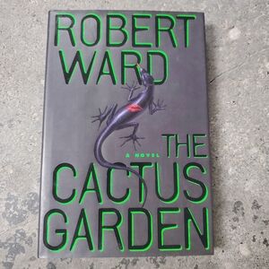 The Cactus Garden by Robert Ward (Hardcover)